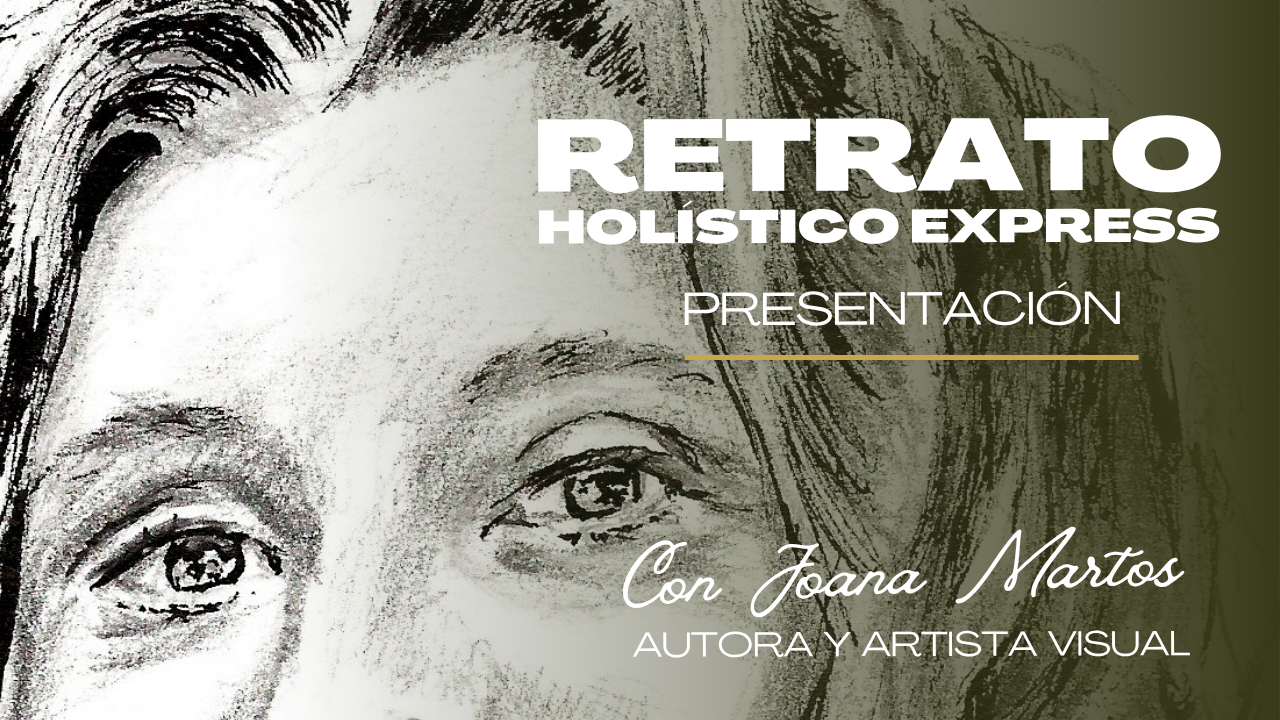 Curso online de autorretrato holístico express de Joana Martos Latorre.